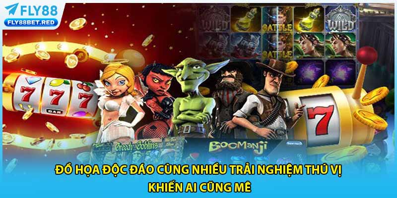 Đồ họa độc đáo cùng nhiều trải nghiệm thú vị khiến ai cũng mê